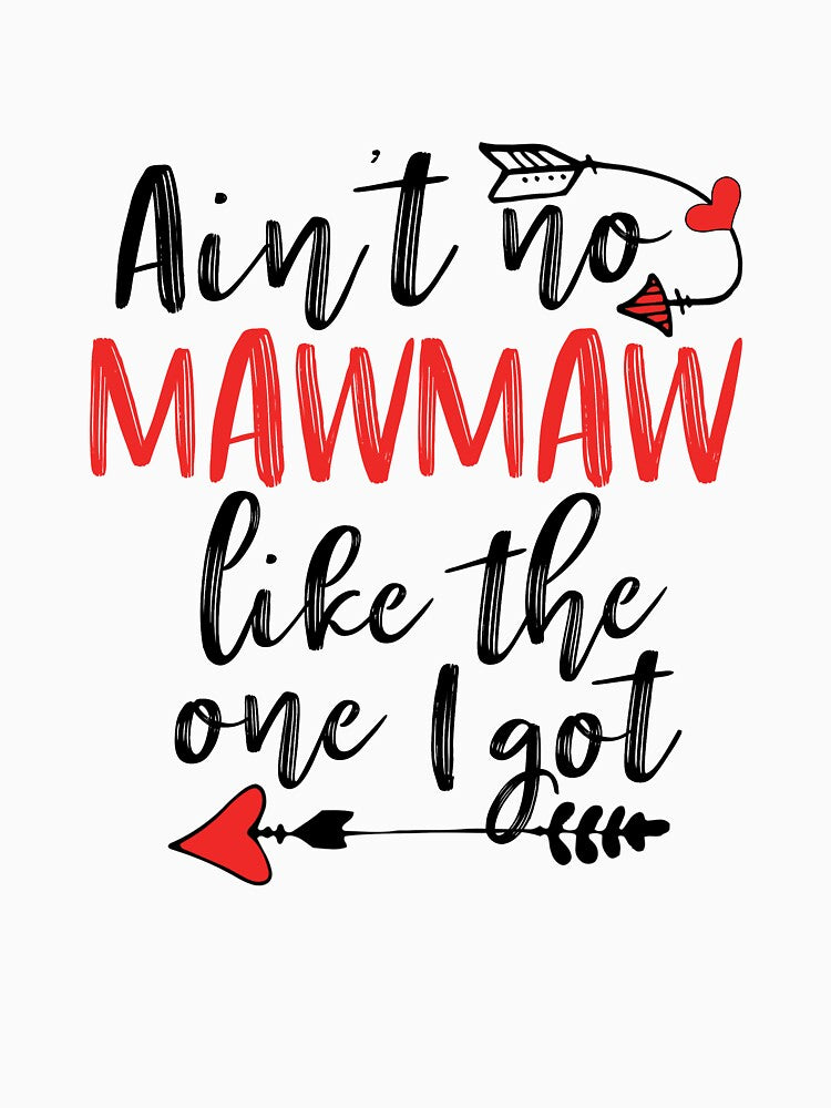 AINT NO MAWMAW LP Best Nana Ever Granny Aint No Grandma Like The One I Got New Grandmother Onesie Mimi Mawmaw Design by Rhynowear