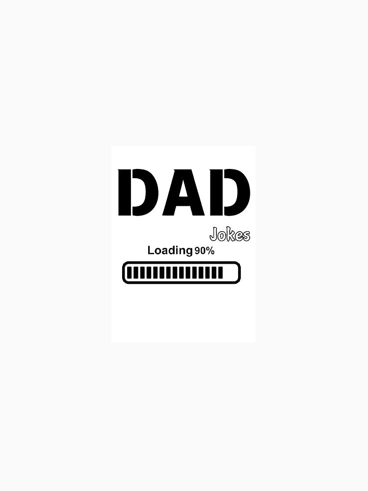 Funny Dad Jokes Loading by Magicalportrait