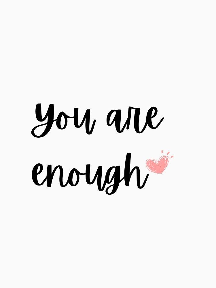 You are enough by Ivory  Craft