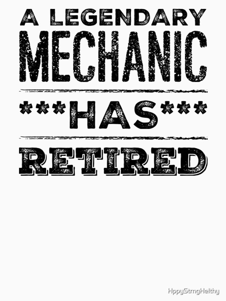 A Legendary Mechanic Has Retired Black Font by HppyStrngHelthy