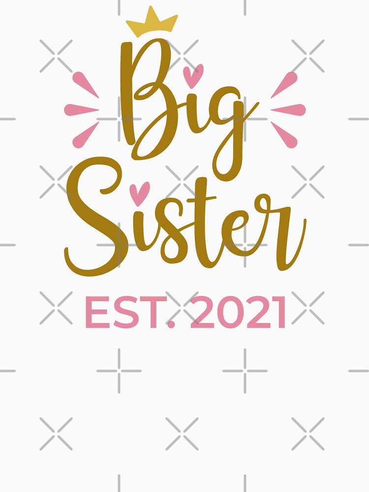 Big Sister Est. 2021 by ClaudiaGrosso
