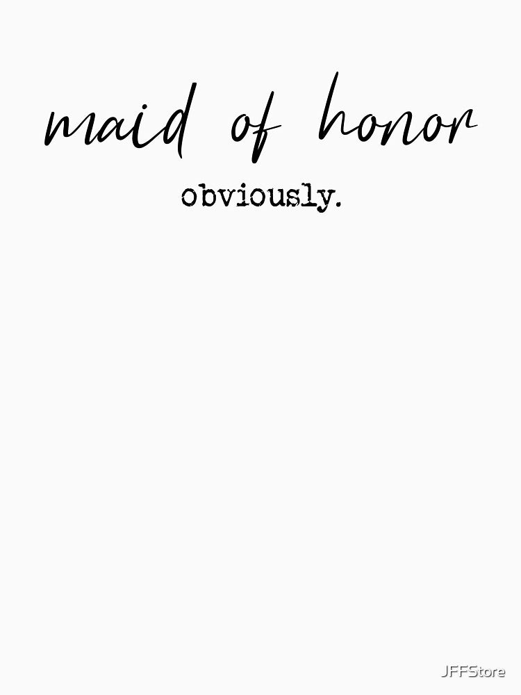 Maid of Honor Obviously Wedding Maid of Honor by JFFStore