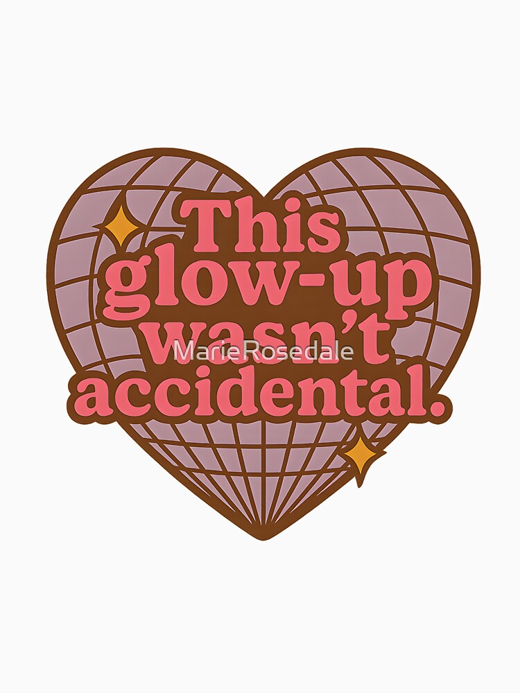 This Glow-Up wasn't accidental by MarieRosedale