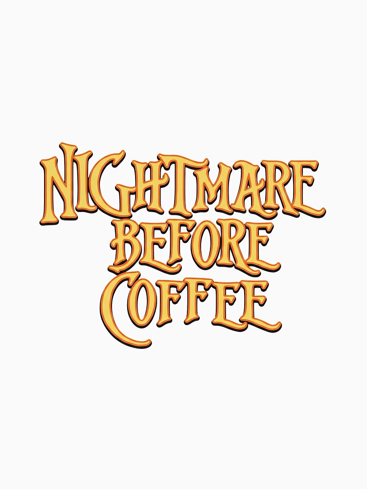 Nightmare Before Coffee by elsilk