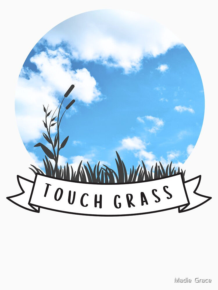 touch grass banner with sky by Madie Grace