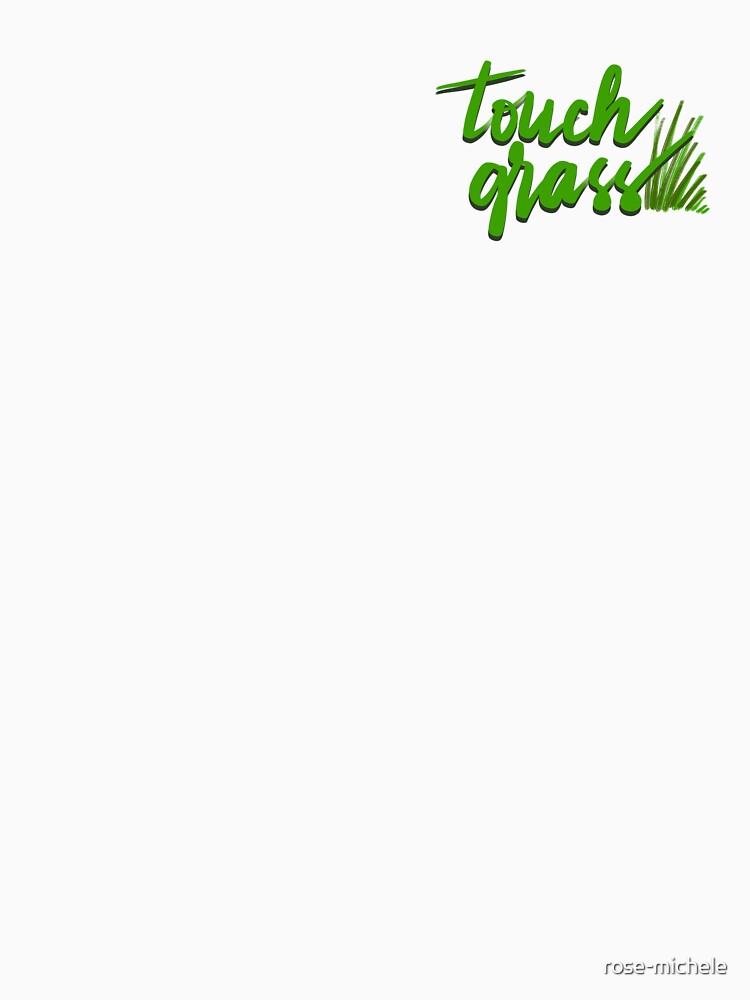 Touch Grass | keep it real fun for stickers and more by rose-michele