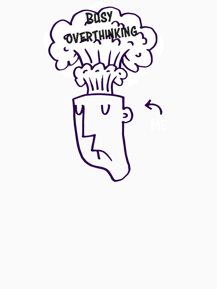 Busy Overthinking by Doodlehub