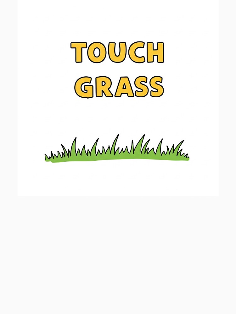 Touch Grass Please 2 by TheAevanCo