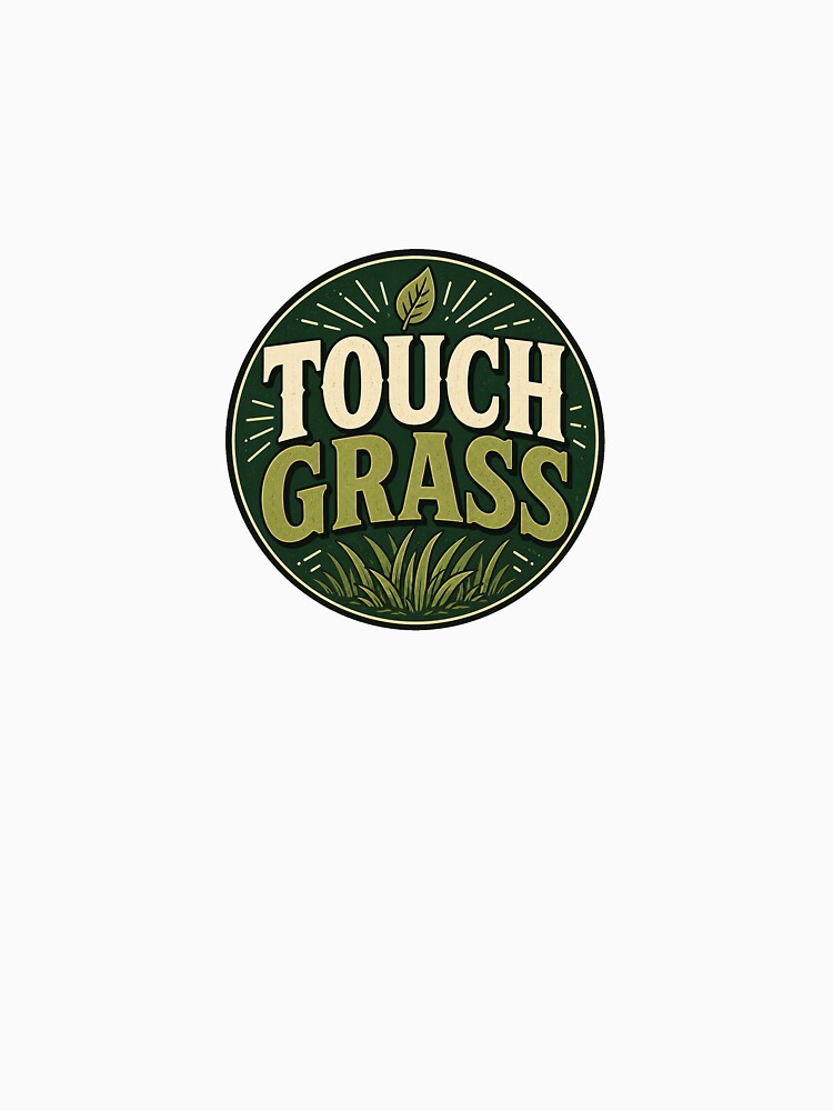 Touch Grass Gift by RedRubyBubble