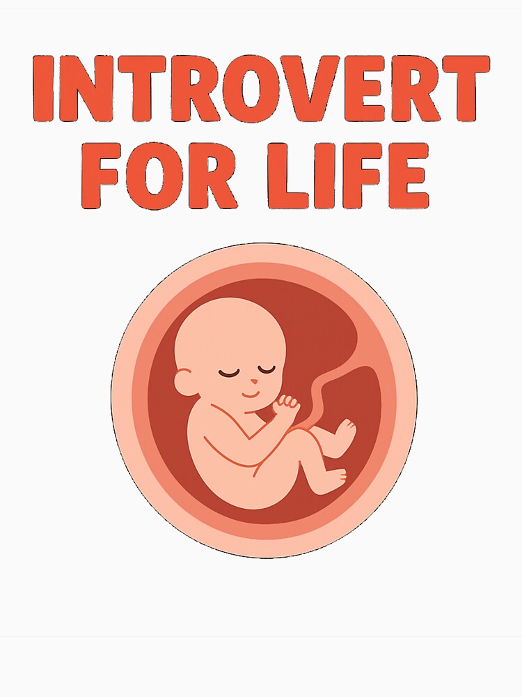 Introvert for Life – Funny Introvert Baby in the Womb Design by AdamIntrovert