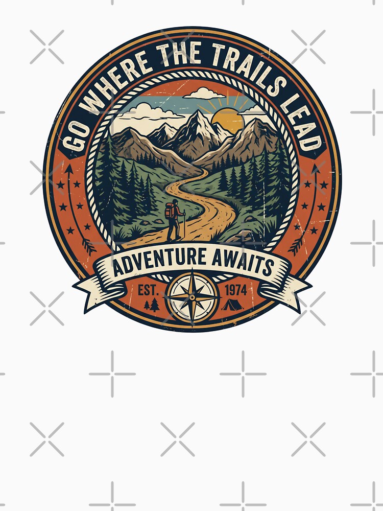 Go Where The Trails Lead - Adventure Awaits by RetroTrailCo
