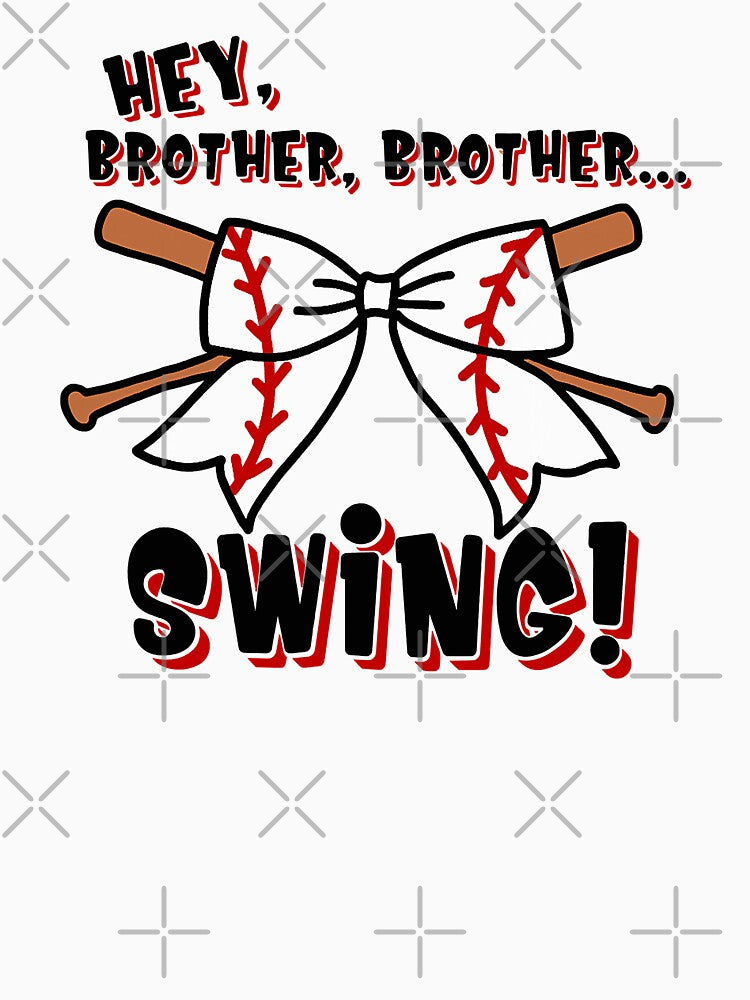 Hey Brother Brother Swing Baseball Sister by MichelSorour