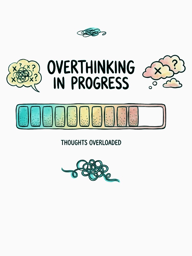 OVERTHINKING by DripStickStore