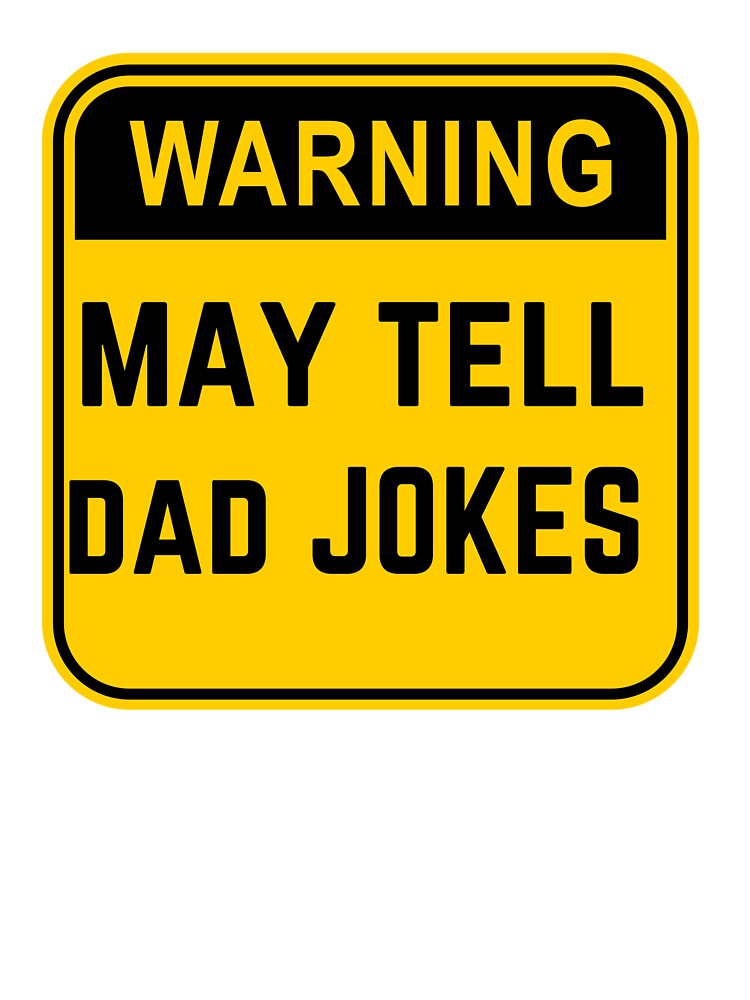 My Jokes Are Officially Dad Jokes | Dad joke are how eye roll Fathers day - Funny by TheTimer