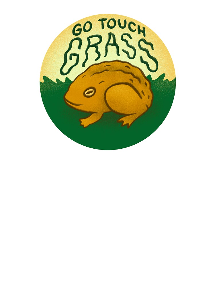 Touch Grass by ArtAttackStudios