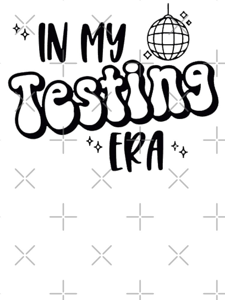 in my testing era by DOPANDA .