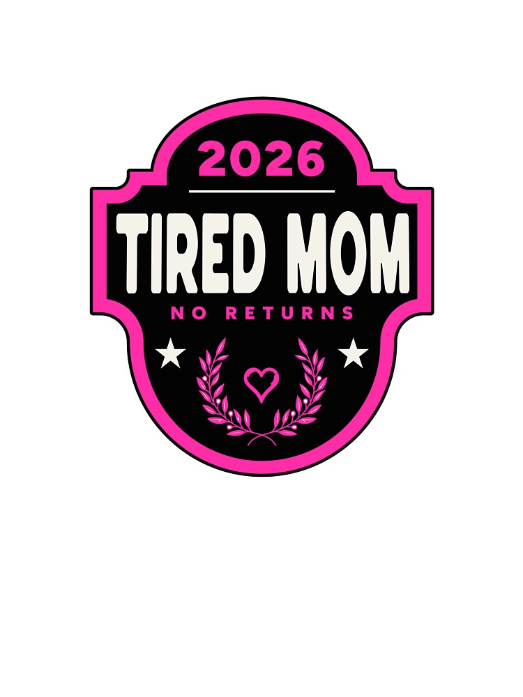 Tired Mom No Returns Badge by Per My Last Nerve Studio