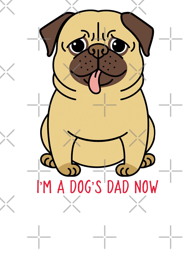I'm A Dog's Dad Now by OwlCanvas