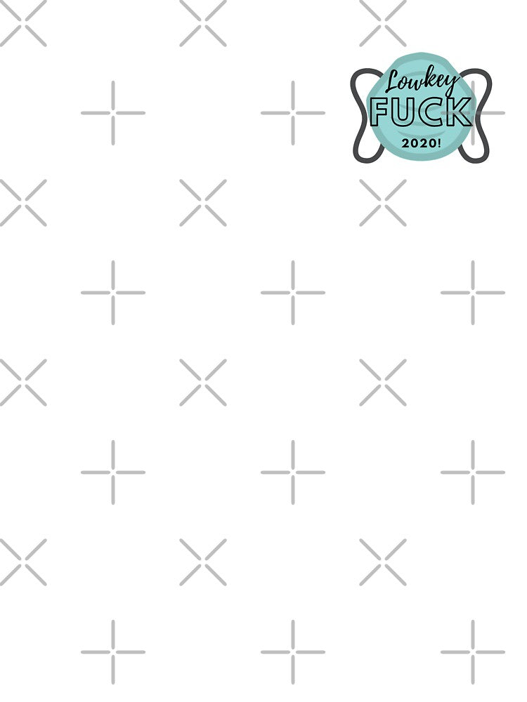 Lowkey Fuck 2020 by J.C Creations