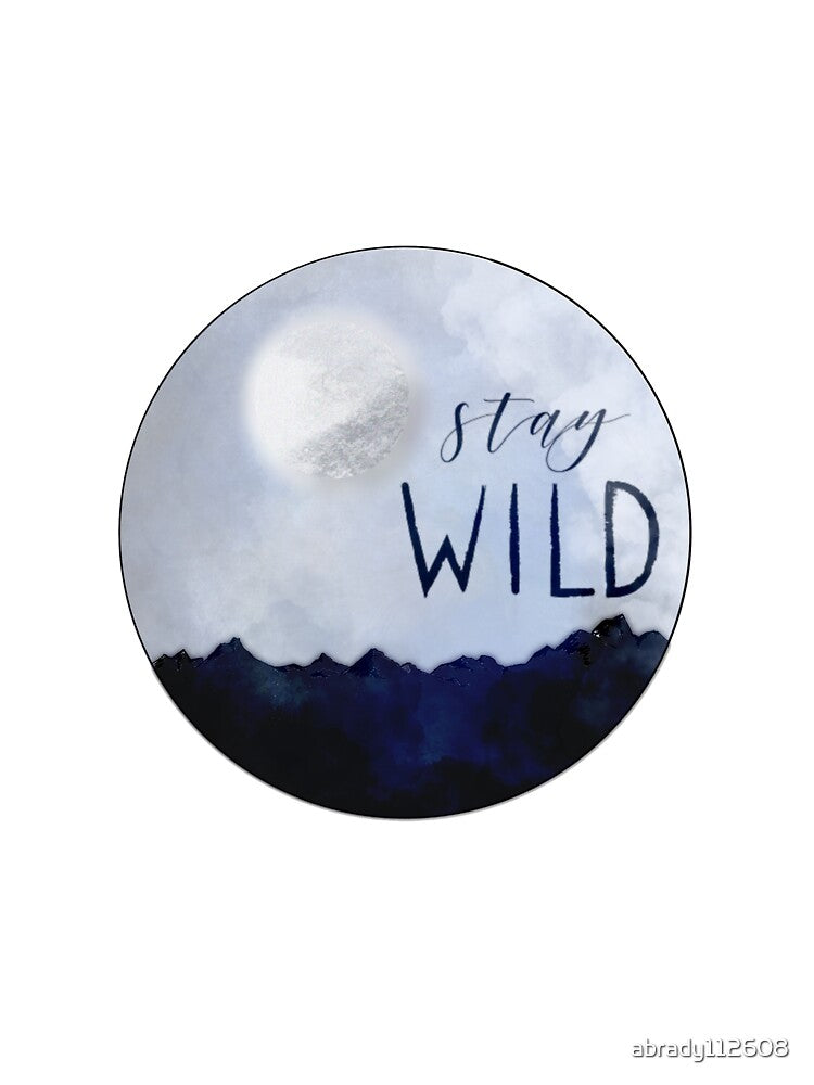 Stay Wild Night Sky by abrady112608