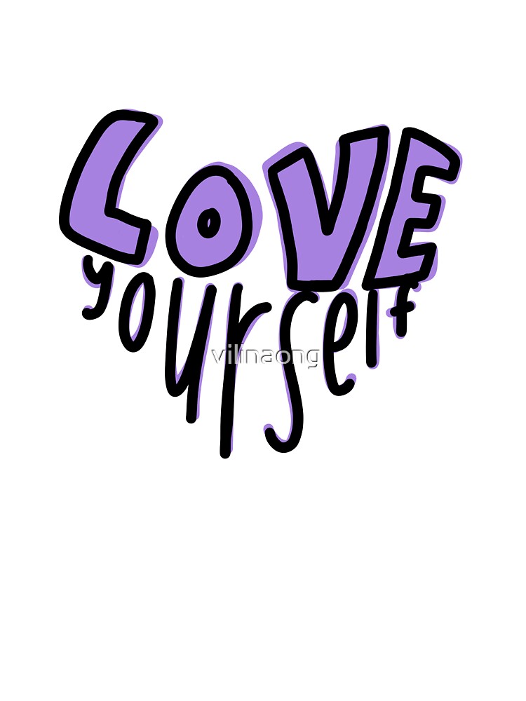 love yourself by vilinaong