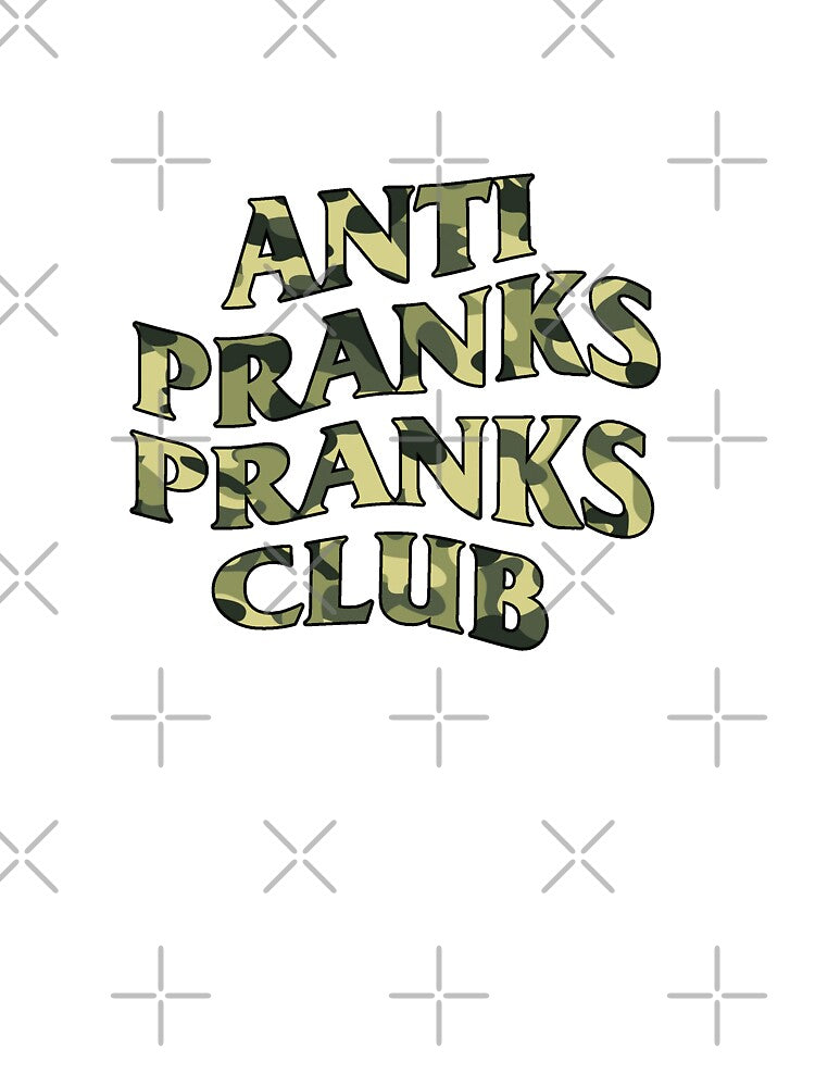 ANTI PRANKS PRANKS CLUB - Green Camo by NewMerchandise