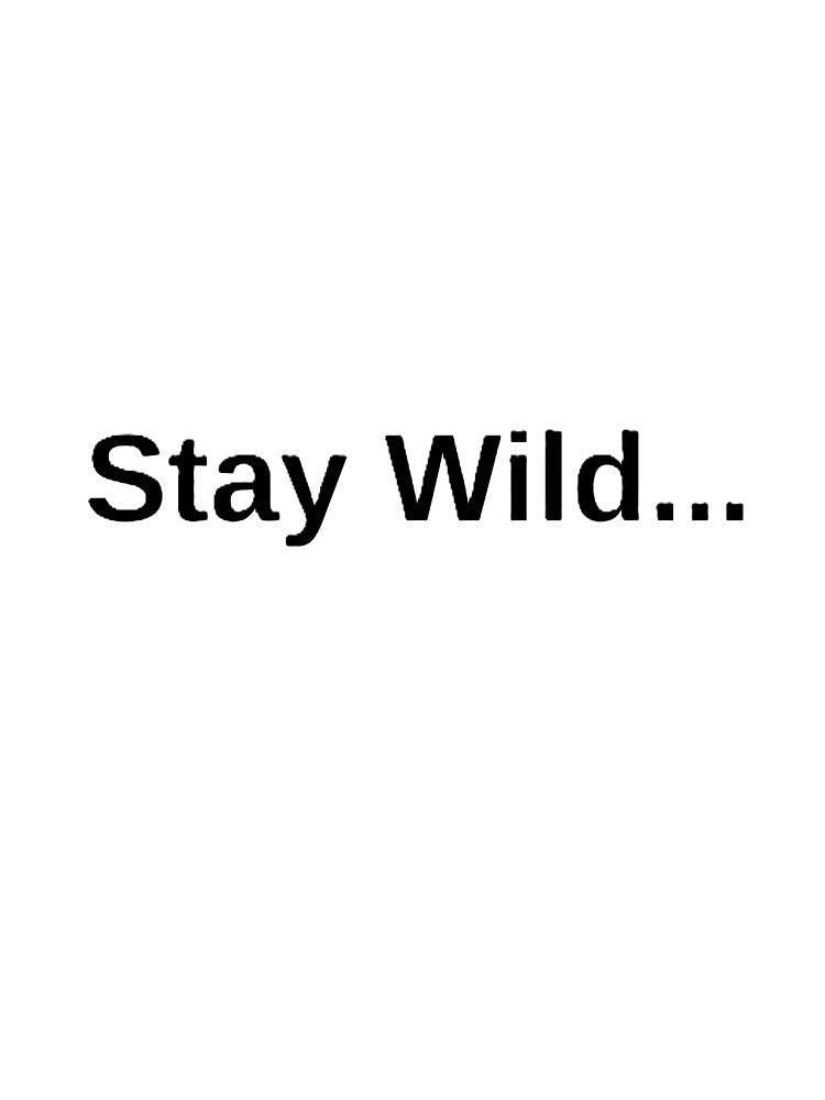 Stay Wild, lettering, motivational phrases by DesignSpace 0110