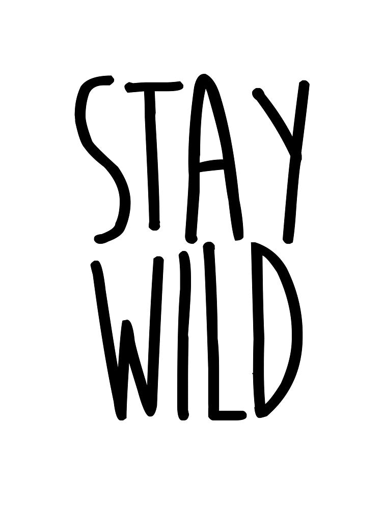 stay wild by Charlie Blue