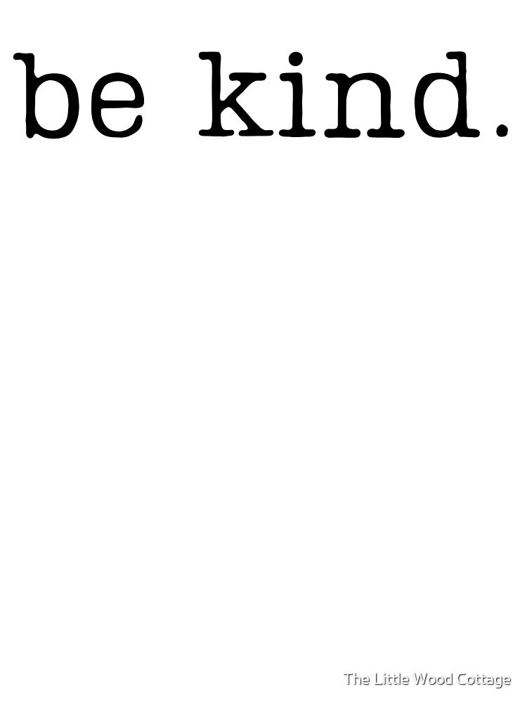 be kind. off white by The Little Wood Cottage
