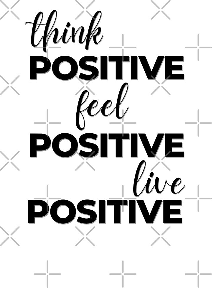 Think Positive Feel Positive Live Positive | Law of Attraction by RonVivero