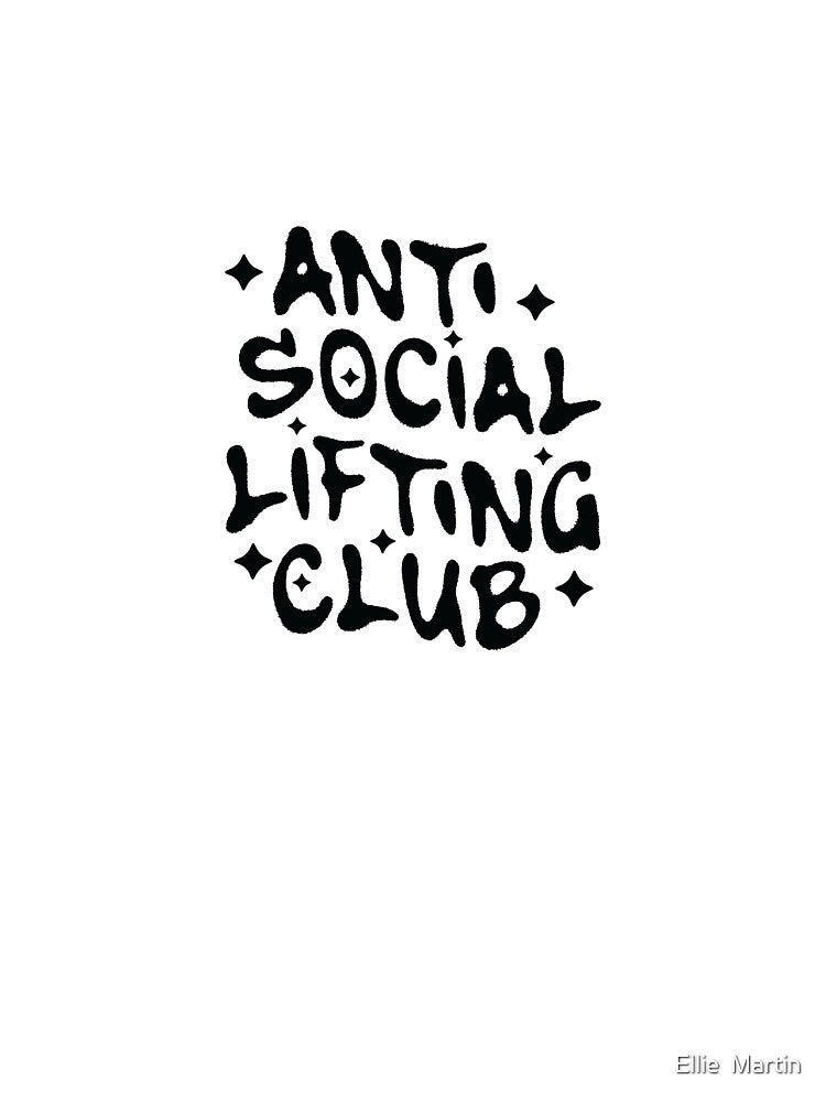 Anti-Social Lifting Club by Ellie  Martin