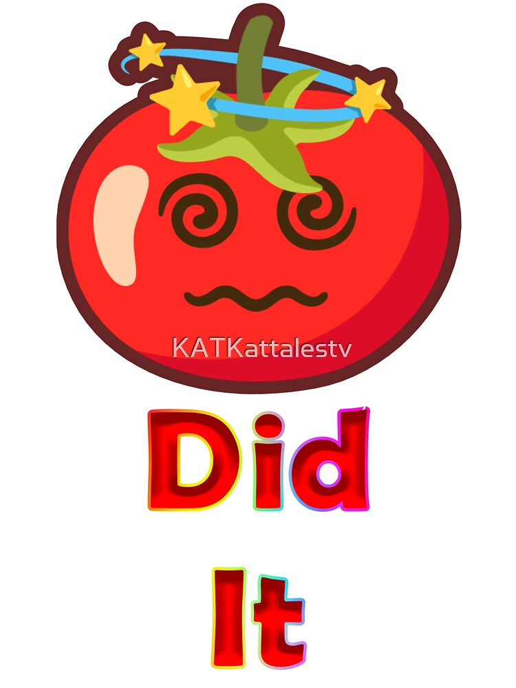 Tomato Did it by KATKattalestv