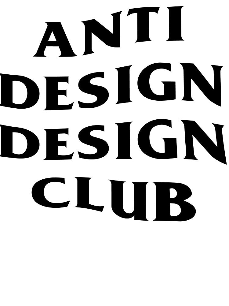 Anti Design Design Club by daniel-allday