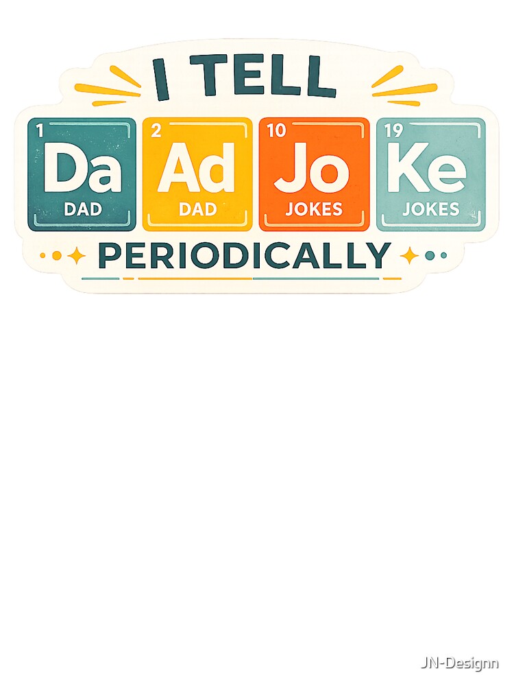 I Teell Dad Jokes by JN-Designn