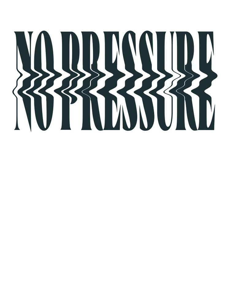 NO PRESSURE by MadeThisFMeS