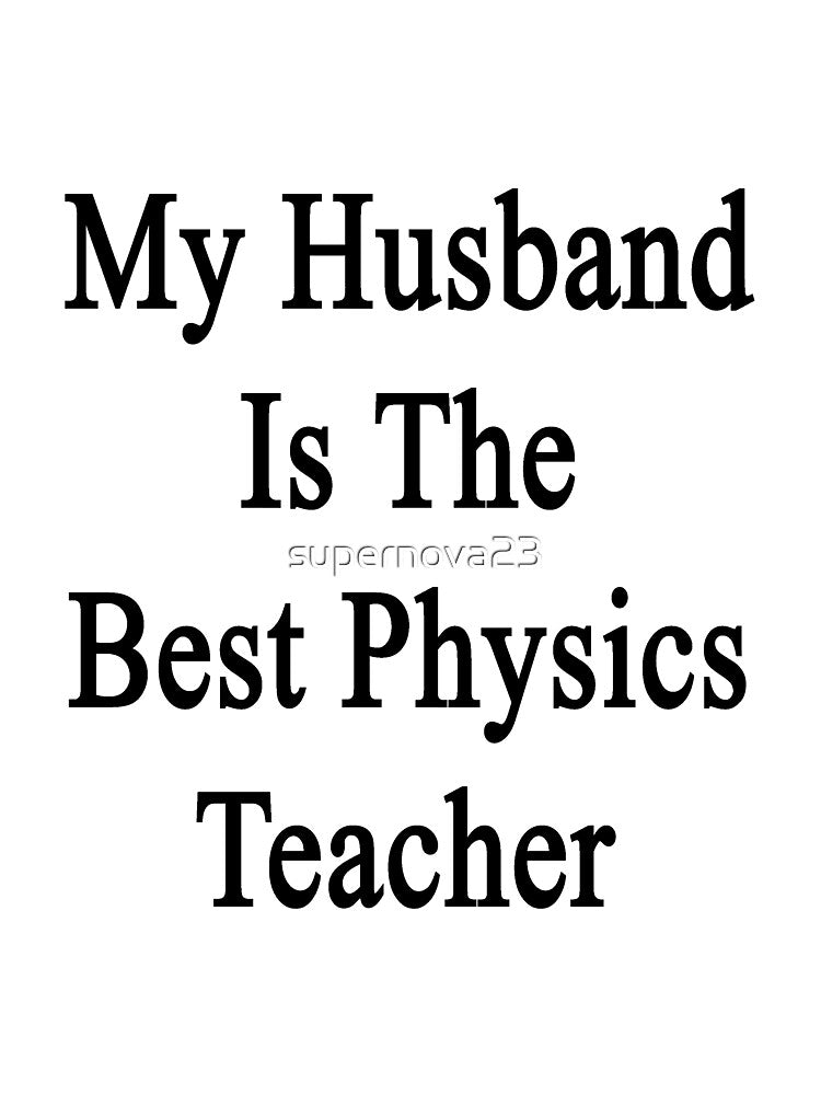 My Husband Is The Best Physics Teacher by supernova23