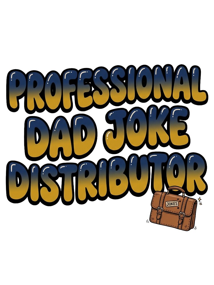 Professional Dad Joke Distributor Funny Quote by StickVerse by Owais