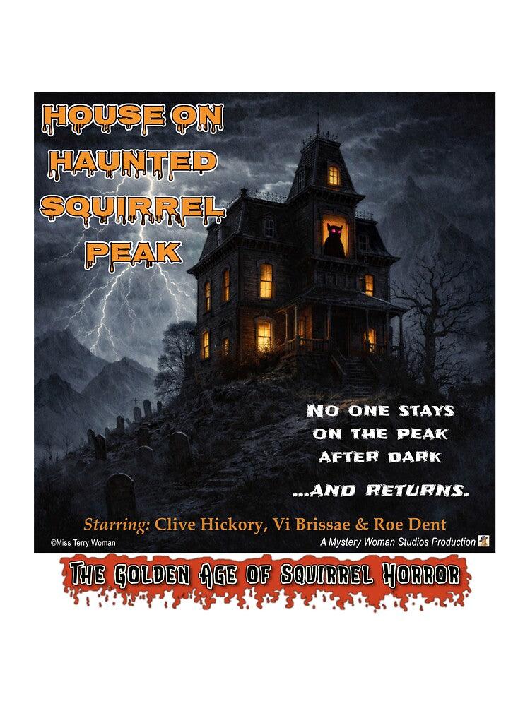 House on Haunted Squirrel Peak Retro Movie Parody by MissTerryWoman
