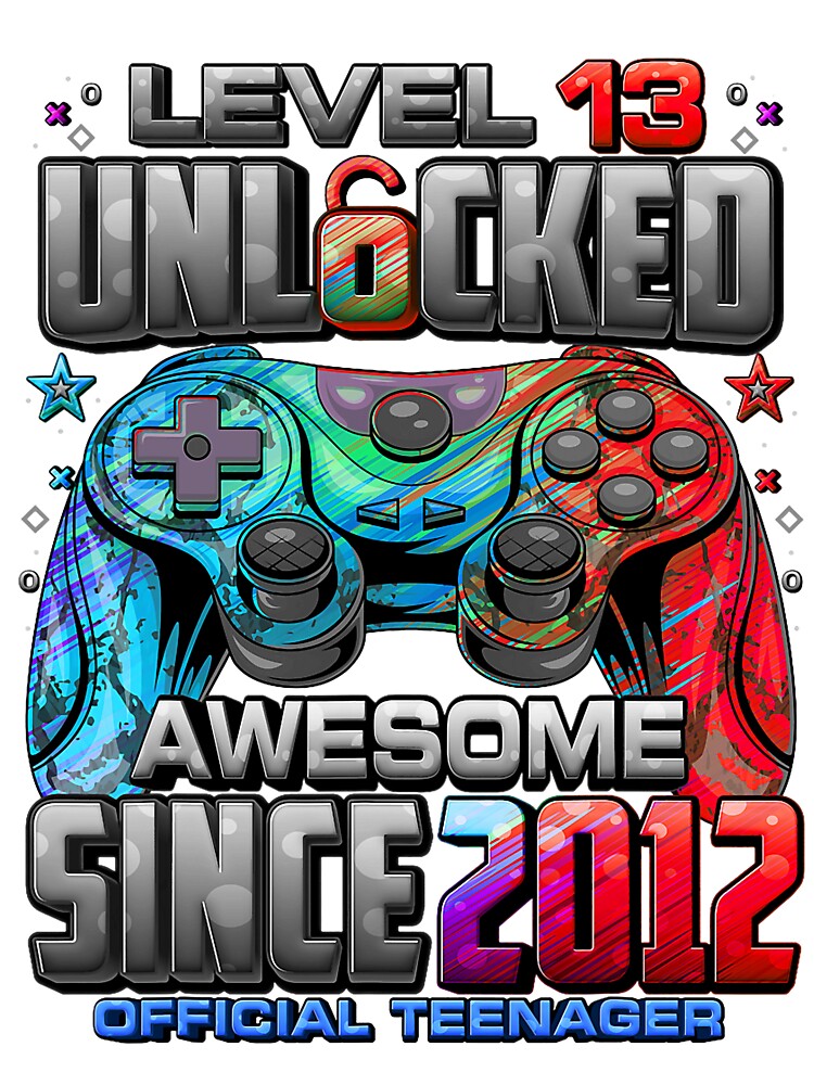 Level Thirteen Unlocked Gamer Awesome Since Twelve by nryum