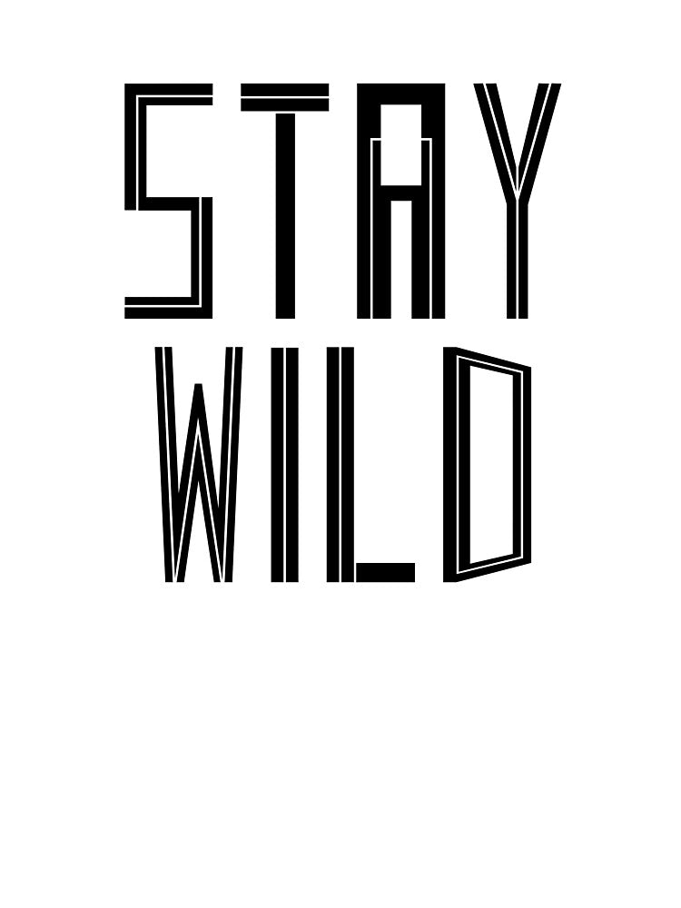 Stay Wild Black by nimoxi