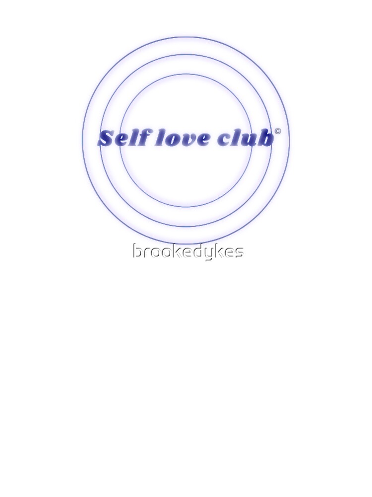 Self love club by brookedykes