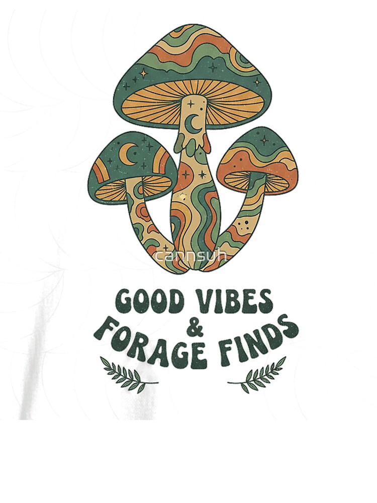 Good Vibes And Forage Finds Retro Groovy Mushroom Foraging Design by cannsuh