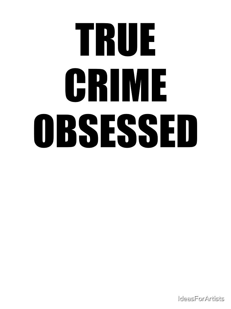 True Crime Obsessed - International Podcast Day by Inspirationmotivation