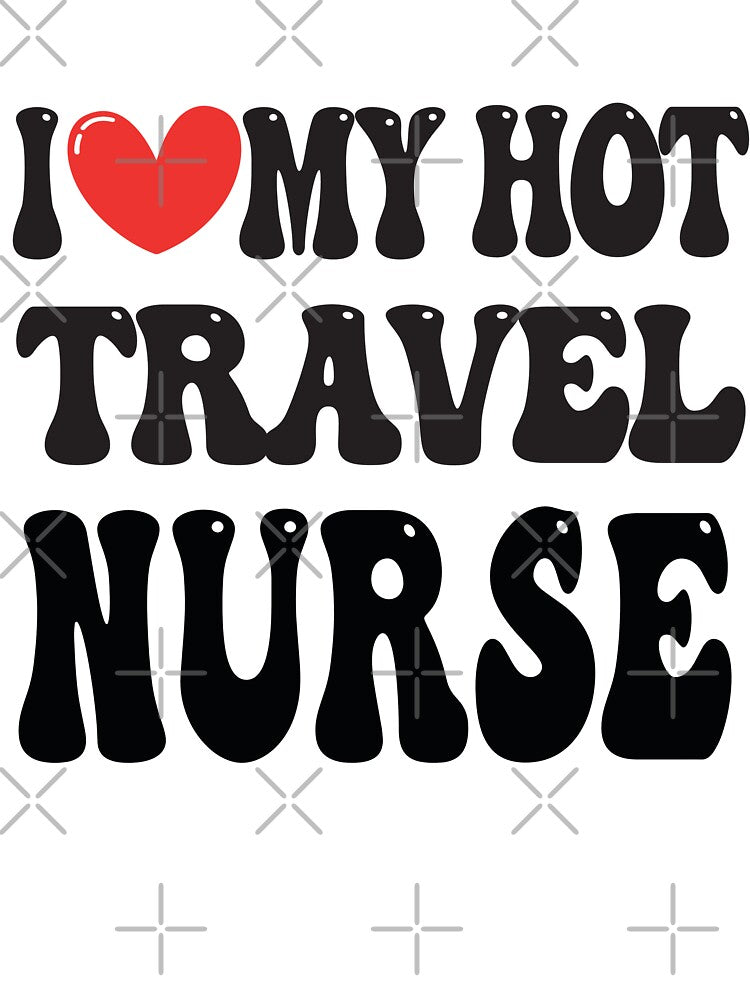 I Love My Hot Travel Nurse Wife I Heart My Girlfriend heart of Valentine's Day by CoolCreative