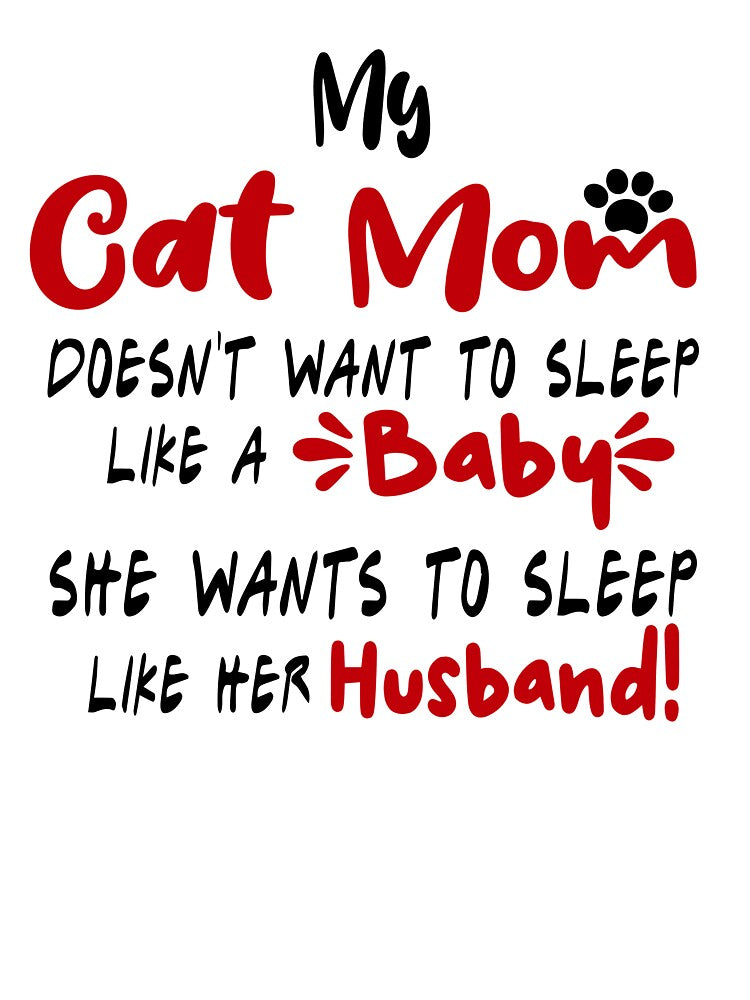 Mother's Day Cat Mom Mug, My Cat Mom Doesn't Want To Sleep Like A Baby Coffee Mug for Cat Mom Birthday Mug Gift for Mother from Daughter Son by EasyPrintGift