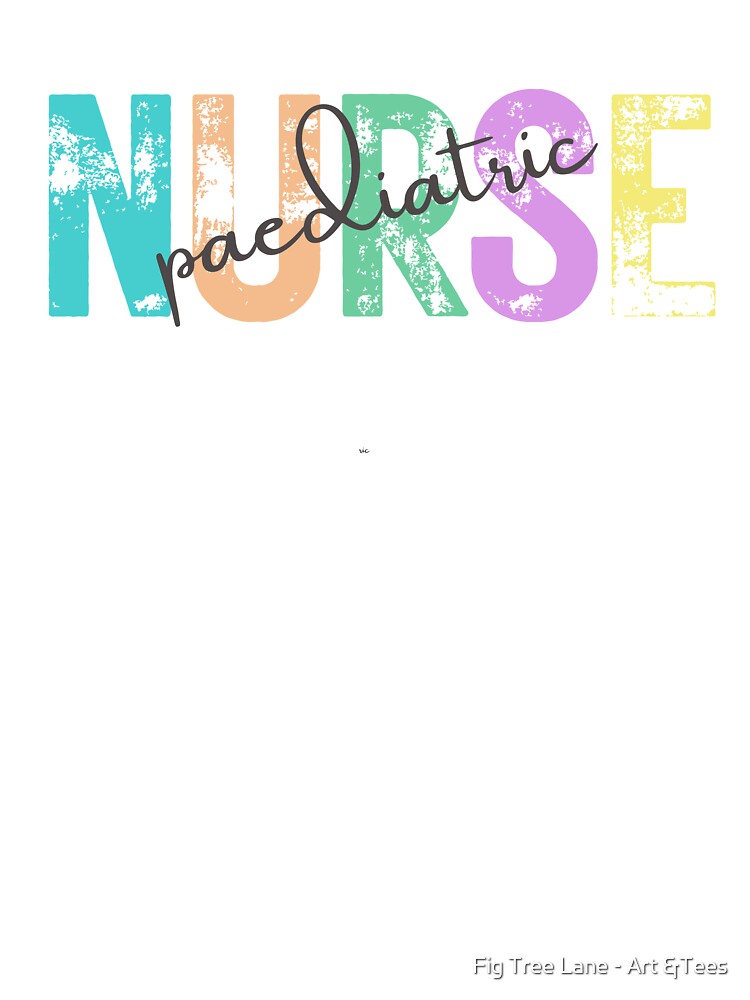 Paediatric Nurse T-Shirt Colorful Rainbow Letters Pediatric Nurse Gift by Fig Tree Lane - Art &Tees