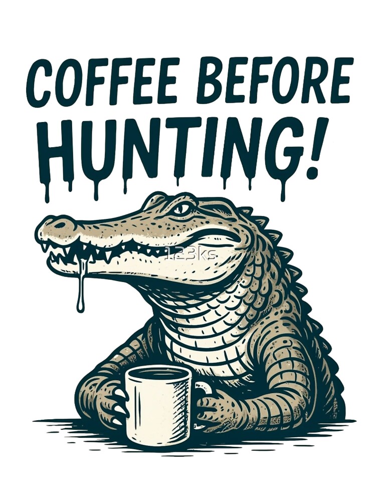 COFFEE BEFORE HUNTING! by 123ks