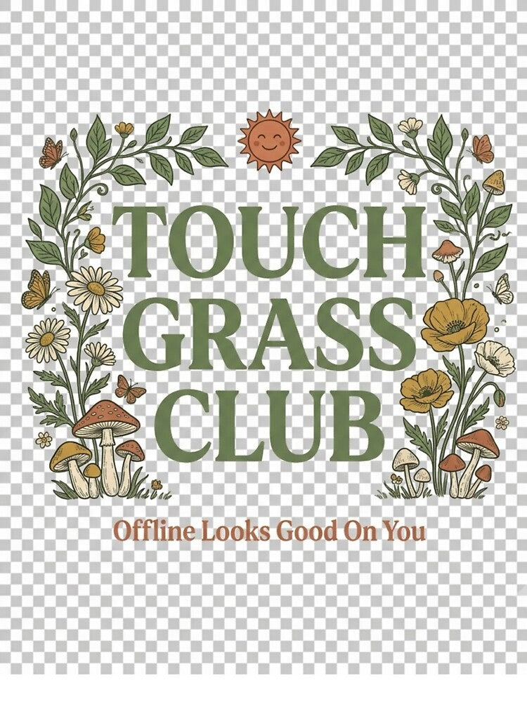 Touch Grass Club by VibeQuill