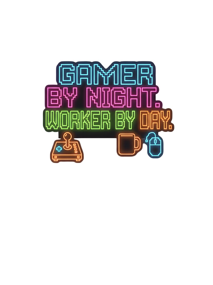 Gamer by Night Worker by Day by SoulenCify