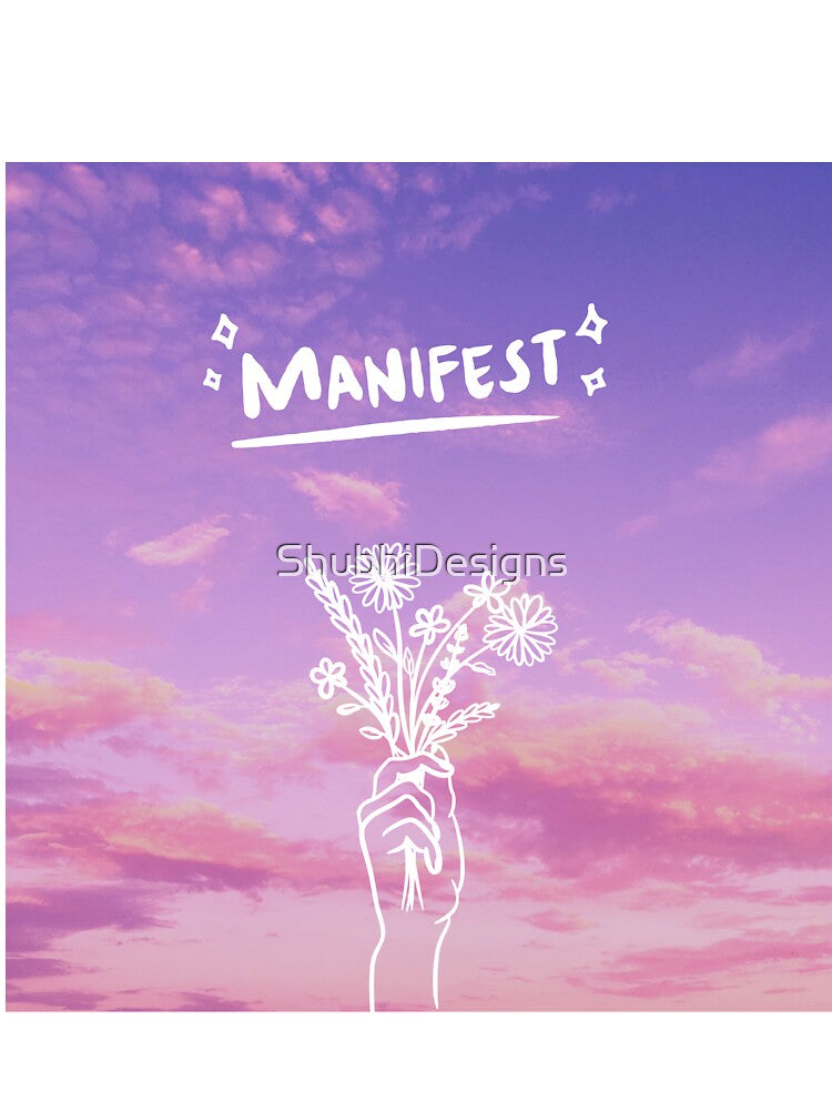 Manifest by ShubhiDesigns